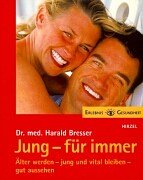 "Jung  für immer" von Dr. med. Harald Bresser