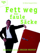 "Fett weg für faule Säcke" von Michael Despeghel-Schöne