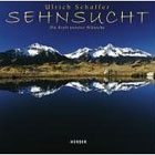 "Sehnsucht. Die Kraft unserer Wünsche. The power of our wishes." von Ulrich Schaffer