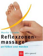 "Reflexzonenmassage an Füßen und Händen" von Monika Schaefer