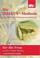 "Die RIMKUS-Methode - Eine natürliche Hormonersatztherapie für die Frau" von Dr. Volker Rimkus