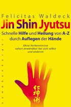 "Jin Shin Jyutsu." von Felicitas Waldeck