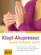 "Klopf Akupressur. Schnelle Selbsthilfe mit EFT" von Robert Rother, Gabriele Rother