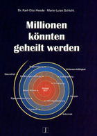 "Millionen könnten geheilt werden" von Dr. Karl-Otto Heede, Marie-Luise Schicht