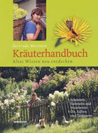"Gertrude Messners Kräuterhandbuch. Altes Wissen neu entdecken" von Gertrude Messner