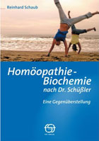 "Homöopathie – Biochemie nach Dr. Schüßler" von Reinhard Schaub