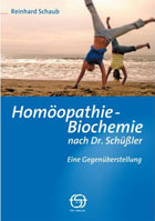 "Homöopathie  Biochemie nach Dr. Schüßler" von Reinhard Schaub