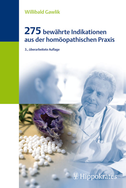 "275 bewährte Indikationen aus der homöopathischen Praxis" von Willibald Gawlik