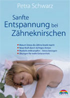 "Sanfte Entspannung bei Zähneknirschen" von Dr. Petra Schwarz