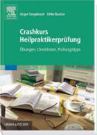 "Crashkurs Heilpraktikerprüfung. Übungen - Checklisten - Prüfungstipps" von Sengebusch, Jürgen; Bastian, Ulrike