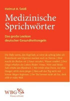 "Medizinische Sprichwörter. Das große Lexikon deutscher Gesundheitsregeln" von Helmut A. Seidl