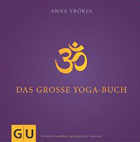 "Das große Yogabuch" von Anna Trökes