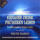 "Erfahre deine früheren Leben. Rückführung in frühere Leben von und mit Trutz Hardo. - 2 CDs" von Trutz Hardo