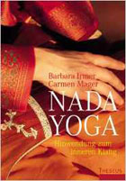 "Nada Yoga - Hinwendung zum inneren Klang" von Barbara Irmer, Carmen Mager