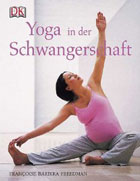 "Yoga in der Schwangerschaft" von Francoise Barbira Freedman