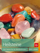 "Heilsteine – 125 Steine für Ihr Wohlbefinden – Merkmale – Wirkung – Anwendung" von Sigrid E. Günther