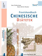 "Praxishandbuch Chinesische Diätetik" von Uwe Siedentopp, Hans-Ulrich Hecker