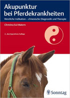 "Akupunktur bei Pferdekrankheiten - Westliche Indikationen - chinesische Diagnostik und Therapie" von Christina Eul-Matern