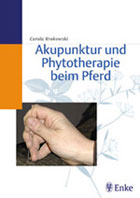 "Akupunktur und Phytotherapie beim Pferd" von Carola Krokowski
