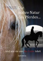 "Die wahre Natur des Pferdes … und wie sie uns die Liebe lehrt" von Dominique Barbier, Keron Psillas