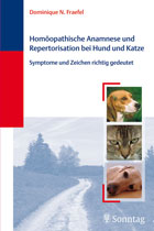"Homöopathische Anamnese und Repertorisation bei Hund und Katze" von Dr. med. vet. Dominique N. Fraefel