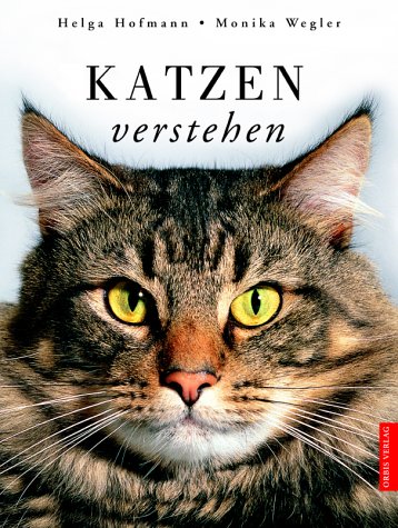 "Katzen verstehen" von Dr. Helga Hofmann, Monika Wegler