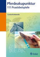 "Pferdeakupunktur – 111 Praxisbeispiele" von Carola Krokowski