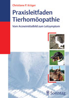 "Praxisleitfaden Tierhomöopathie. Vom Arzneimittelbild zum Leitsymptom" von Christiane P. Krüger