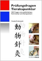"Prüfungsfragen Tierakupunktur. 250 Fragen mit ausführlichem Kommentar und Kompendium" von Carola Krokowski
