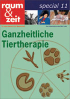 "Raum & Zeit special 11 - Ganzheitliche Tiertherapie" von Dr. phil. Rosina Sonnenschmidt