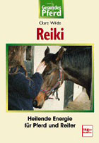 "Reiki  Heilende Energie für Pferd und Reiter" von Clare Wilde