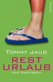 "Resturlaub. Das Zweitbuch" von Tommy Jaud